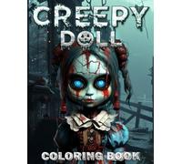 Creepy Doll Coloring Book: Halloween Coloring Book With 51+ Scary Spooky Pages For Adults and Teens Perfect Gift for Stress Relief