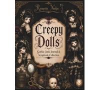 Creepy Dolls: Gothic Junk Journal & Scrapbook Collection
