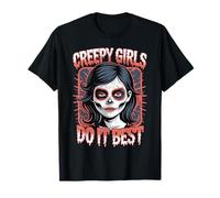 Creepy Girls Do It Best Sugar Skull Halloween Horreur Horreur T-Shirt