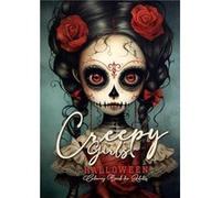Creepy Girls Halloween Coloring Book for Adults Halloween Grayscale Coloring Book Gothic Horror Coloring Book for Adults Sugar Skulls Catrinas Scarecrows Monsoon PublishingMonsoon Publishing (Auteur)