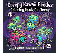 Creepy Kawaii Beetles Coloring Book for Teens: Unique Gothic Designs for Creative Teens: Explore the Dark Side of Cute!