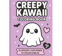Creepy Kawaii Coloring Book: 30 Spooky-Cute Pages to Color and Relax