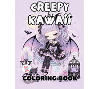 Creepy Kawaii Coloring Book: 40 Images | 8.5x11 | Cute, Chibi, Spooky, Bold and Easy | Mindful Coloring and Stress Relief | For Kids, Teens, Adults, and Seniors