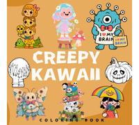 Creepy Kawaii Coloring Book: Cute Spooks & Playful Macabre - 40+ Chibi Horror Designs with Bold Lines for Stress Relief & Dark Whimsy! Perfect for Goth, Kawaii & Tim Burton Fans