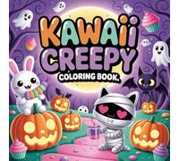 Creepy Kawaii Coloring Book for Adults and Teens: 50 Cute Spooky Coloring Pages with Pastel Goth, Chibi Monsters, Haunted Sweets, and Halloween Aesthetic for Relaxation and Fun