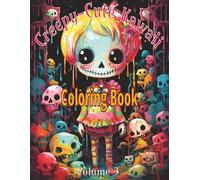 Creepy Kawaii Coloring Book: Volume 3: Coloring Book for Adults and Teens | Large 8.5X11 inch Size | Goth Kawaii and Spooky Cute Creatures of All ... Rainy Days, or a Gift for Birthday Girls