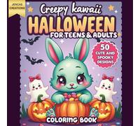 Creepy Kawaii Halloween Coloring Book: 50 Cute and Spooky Designs for Teens and Adults | Creepy-Cute Halloween Coloring Pages for Stress Relief and Fun