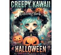 Creepy Kawaii Halloween Coloring Book: Cute Spooky Gothic Horror Coloring Book for Adults