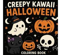 Creepy Kawaii Halloween Coloring Book: Cute & Spooky Pages for Relaxing and Fun Coloring (50 Adorable Designs): A Whimsical Collection of Ghosts, ... and Adults Who Love Cute Halloween Vibes