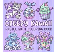 Creepy Kawaii Pastel Goth Coloring Book: Bold and Easy Designs for Adults & Teens with Cute Horror and Spooky Gothic Art