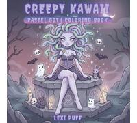 Creepy Kawaii Pastel Goth Coloring Book for Teens and Adults: Spooky Cute Gothic Coloring Pages with Adorable Dark Fantasy Characters