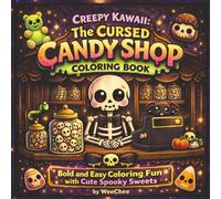 Creepy Kawaii: The Cursed Candy Shop Coloring Book: Bold and Relaxing Coloring Fun with Cute Spooky Sweets