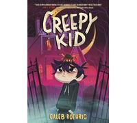 Creepy Kid - Caleb Roehrig - Harpercollins - ebook (ePub) - Livre