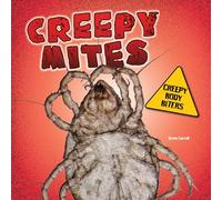 Creepy Mites (Creepy Body Biters)