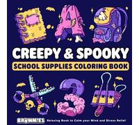 Creepy & Spooky School Supplies Coloring Book: Bold & Easy Designs for All Ages (40 Pages): Haunted Pencils, Ghostly Notebooks & Eerie Erasers A Fun & Chilly Classroom Coloring Adventure