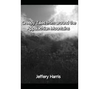 Creepy Tales from around the Appalachian Mountains