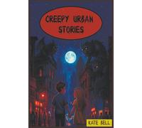 Creepy Urban Stories
