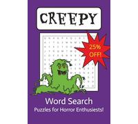Creepy Word Search Puzzle Book: Word Searches with Easy to Read about Creepy Monsters and Horror | 6x9 inches, 110 pages | 50+ puzzles for Vacations, Family fun, or for a Great Time!