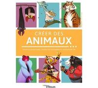 Créer des animaux – Pour illustrateurs, character designers et animateurs 3D – Broché