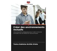 Créer des environnements inclusifs: Une proposition pédagogique pour lutter contre les brimades chez les élèves de l'école primaire.