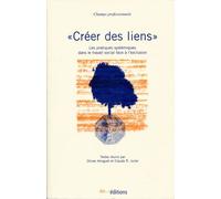 Créer Des Liens : Les Pratiques Systémiques Dans Le Travail Social Face À L'exclusion