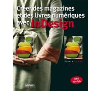Pierre Labbe – Créer des magazines et des livres numériques avec InDesign – DPS et ePub – Broché