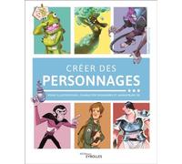 3dtotal Publishing – Créer des personnages – Pour illustrateurs character designers et animateurs 3D