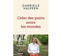 Créer Des Ponts Entre Les Mondes - Une Philosophe Sur Le Terrain