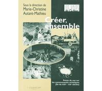 Créer, Ensemble - Points De Vue Sur Les Communautés Artistiques (Fin Du Xixe-Xxe Siècles)
