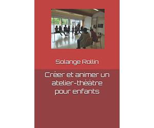 Créer et animer un atelier-théâtre pour enfants