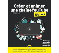 Créer et animer une chaîne YouTube pour les Nuls, grand format, 2e éd