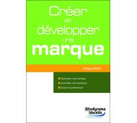 Créer et développer une marque - P. Payen - Studyrama Eds - broché - Etude