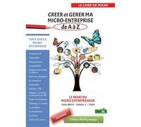 Créer et gérer ma micro-entreprise de A à Z,Le Memo du micro-entrepreneur Célia MELIS (Auteur)