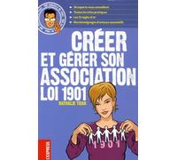 Créer et gérer son association Loi 1901