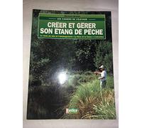 Créer et gérer son étang de pêche