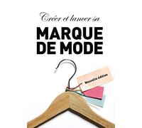 Créer et lancer sa marque de mode (NE)