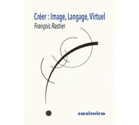 Créer : Image, Langage, Virtuel