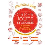 Créer, jouer et grandir - Activités créatives et ludiques pour les enfants de 6 à 12 ans Camille Berta (Auteur)