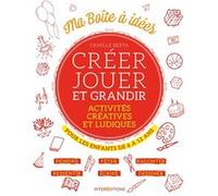 Créer, jouer et grandir - Activités créatives et ludiques pour les enfants de 6 à 12 ans Camille Berta (Auteur)