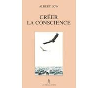 Créer la Conscience