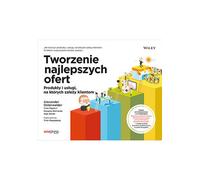 Créer les meilleures offres. Alexander Osterwalder, Yves Pigneur, Gregory Bernarda, Alan Smith (Buch auf Polnisch)