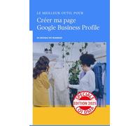 Créer ma page Google Business Profile: Edition 2025 spéciale loi DMA