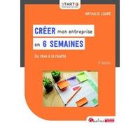 Créer mon entreprise en 6 semaines Nathalie Carré (Auteur)