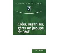 Créer, organiser, gérer un groupe de PME