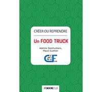 Créer ou reprendre un Food Truck