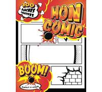 CREER SA BD: Pages Vierges De Bandes Dessinées À Remplir Avec Une Centaine De Planches Uniques Dans Le Pur Style Comics