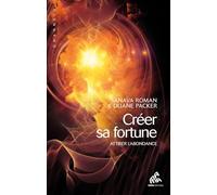 Créer sa fortune: Attirer l'abondance