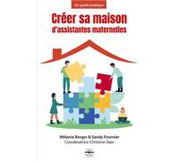 Créer sa maison d'assistantes maternelles Un guide pratique - Sandy Fournier - Philippe Duval - broché - Essai