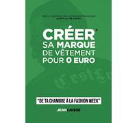 Créer sa marque de vêtement pour 0 euro: De ta chambre à la Fashion Week