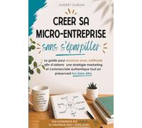 Créer sa micro-entreprise sans s'éparpiller
